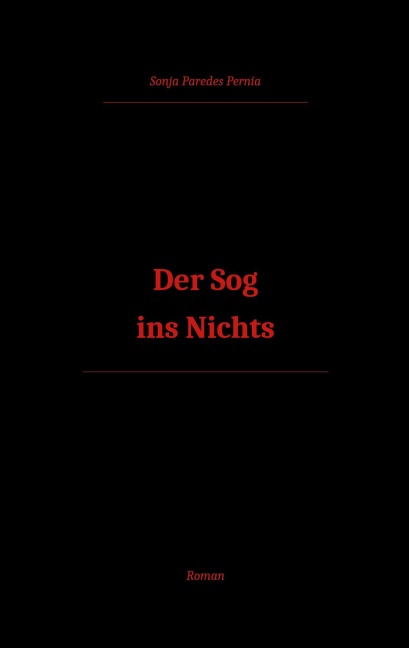 Der Sog ins Nichts - Sonja Paredes Pernia