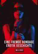 Cover-Bild zum Titel 'Eine Fremde Bondage Erotik Geschichte' von 'Mia Graf'