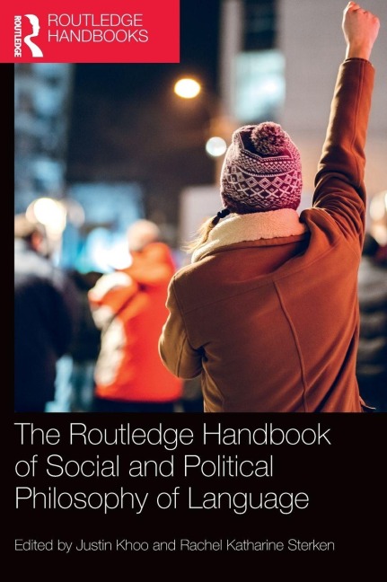 The Routledge Handbook of Social and Political Philosophy of Language - 