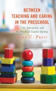 Cover-Bild zum Titel 'Between Teaching and Caring in the Preschool' von 'John C. Pruit'