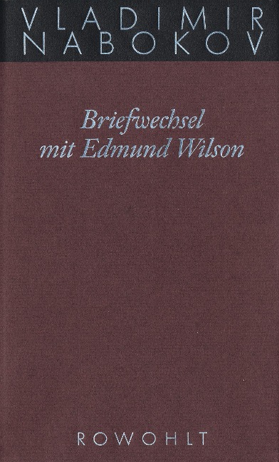 Gesammelte Werke 23. Briefwechsel mit Edmund Wilson 1940-1971 - Vladimir Nabokov