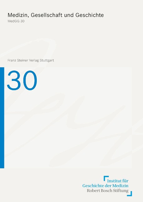 Medizin, Gesellschaft und Geschichte 30, Berichtsjahr 2011 (2012) - 