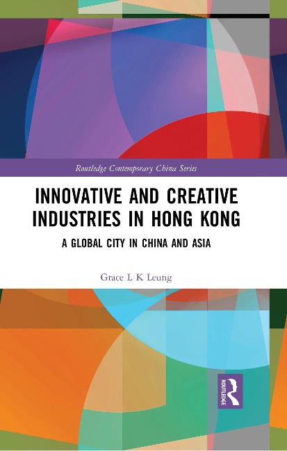 Innovative and Creative Industries in Hong Kong - Grace L K Leung