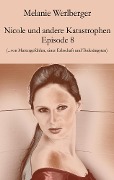 Cover-Bild zum Titel 'Nicole und andere Katastrophen - Episode 8' von 'Melanie Werlberger'