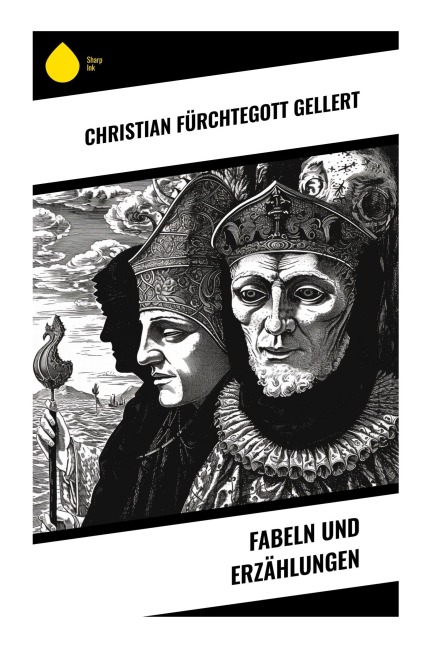 Fabeln und Erzählungen - Christian Fürchtegott Gellert