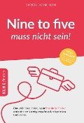 Cover-Bild zum Titel 'Nine to five muss nicht sein!' von 'Christopher Klein'