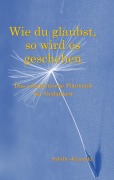 Cover-Bild zum Titel 'Wie du glaubst, so wird es geschehen' von 'Sybille Jeziorski'