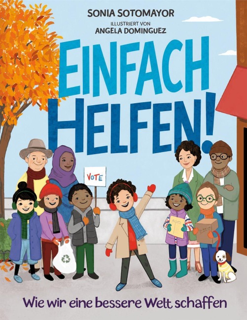 Einfach helfen! - Wie wir gemeinsam die Welt besser machen - Sonia Sotomayor