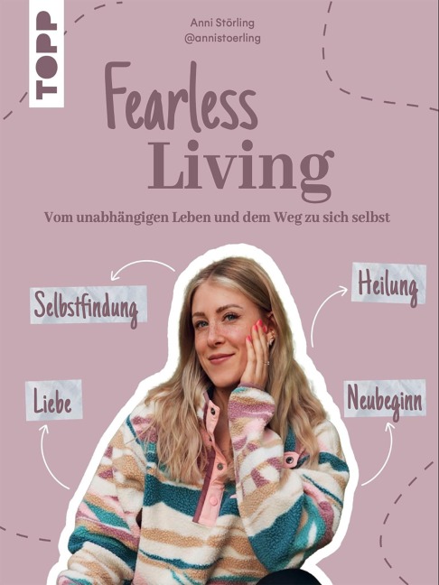 Fearless Living. Vom unabhängigen Leben und dem Weg zu sich selbst. - Anni Störling