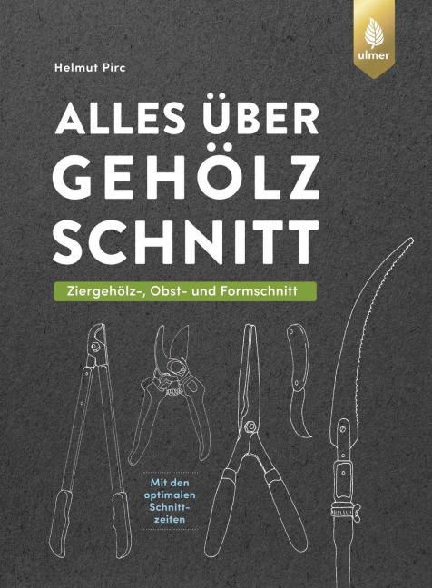 Alles über Gehölzschnitt - Helmut Pirc