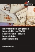 Cover-Bild zum Titel 'Narrazioni di prigionia femminile del XVIII secolo: Una lettura femminista postcoloniale' von 'Afaf Hamzaoui'