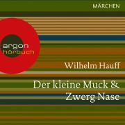 Cover-Bild zum Titel 'Der kleine Muck / Zwerg Nase' von 'Wilhelm Hauff'