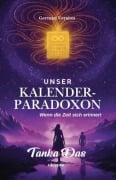 Cover-Bild zum Titel 'Unser Kalender-Paradoxon' von 'Tanka Das'