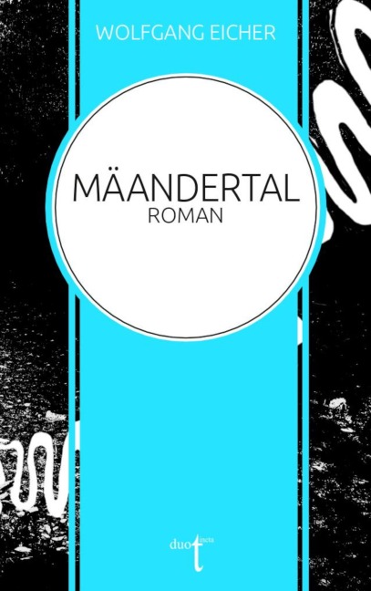 Mäandertal - Wolfgang Eicher