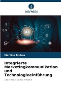 Cover-Bild zum Titel 'Integrierte Marketingkommunikation und Technologieeinführung' von 'Martina Mulwa'