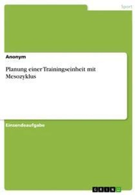 Planung einer Trainingseinheit mit Mesozyklus - Anonym