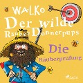 Cover-Bild zum Titel 'Der wilde Räuber Donnerpups. Die Räuberprüfung' von 'Walko'