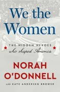 Cover-Bild zum Titel 'We the Women' von 'Norah O'Donnell, Kate Andersen Brower'