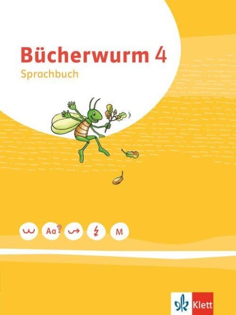 Bücherwurm Sprachbuch 4. Schülerbuch Klasse 4. Ausgabe für Berlin, Brandenburg, Mecklenburg-Vorpommern, Sachsen, Sachsen-Anhalt, Thüringen - 
