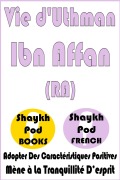 Cover-Bild zum Titel 'Vie d'Uthman Ibn Affan (RA)' von 'ShaykhPod French'