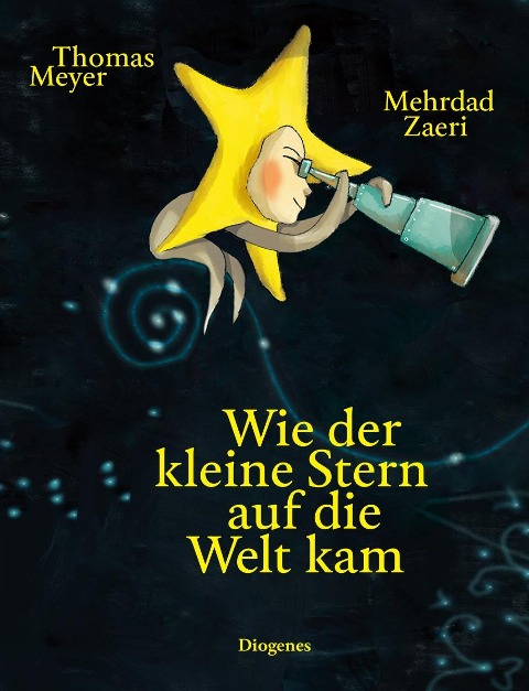 Wie der kleine Stern auf die Welt kam - Thomas Meyer