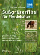 Cover-Bild zum Titel 'Süßgräserfibel für Pferdehalter' von 'Renate Ulrike Vanselow, Carl Albert Weber'