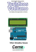 Cover-Bild zum Titel 'Apresentando Alguns Pontos Turísticos Do Vaticano Com Display Lcd Programado No Arduino' von 'Vitor Amadeu Souza'