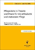 Pflegevisite in Theorie und Praxis für die ambulante und stationäre Pflege - Stefanie Hellmann, Rosa Rößlein