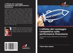 Cover-Bild zum Titel 'L'effetto del vantaggio competitivo sulla performance finanziaria' von 'Yilhal Abie Abebe'