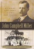 John Campbell Miller: Builder of Fancy Homes in Rural West Virginia - Fred Ziegler, Becky Hatcher Crabtree