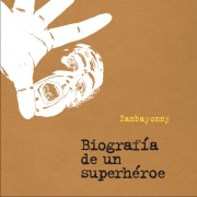 Cover-Bild zum Titel 'Biografía de un superhéroe' von 'Zambayonny'