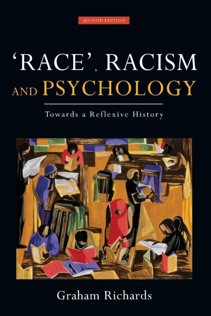 Race, Racism and Psychology - Graham Richards
