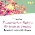 Cover-Bild zum Titel 'Kulinarisches Traktat für traurige Frauen' von 'Héctor Abad'