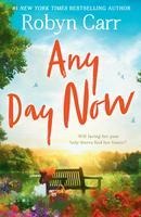 Any Day Now - Robyn Carr