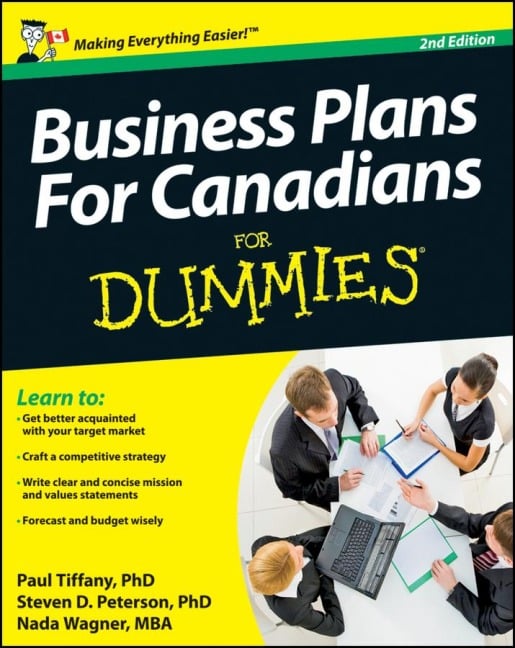 Business Plans for Canadians for Dummies - Paul Tiffany, Steven D Peterson, Nada Wagner