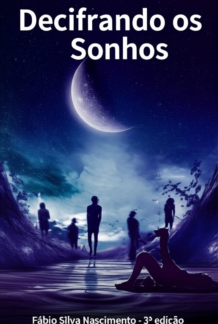 Decifrando Os Sonhos - - Fabio Silva Nascimento
