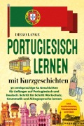 Cover-Bild zum Titel 'Portugiesisch lernen mit Kurzgeschichten' von 'Diego Lange'