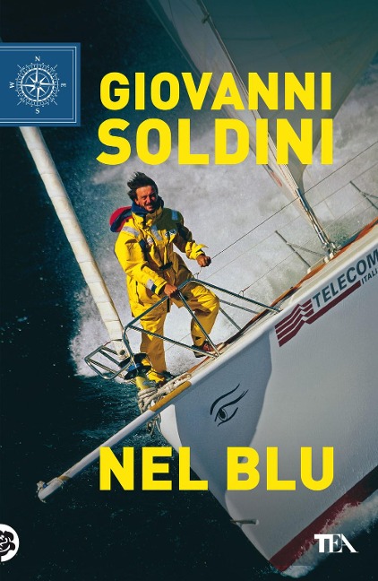 Nel blu. Una storia di vita e di mare - Giovanni Soldini