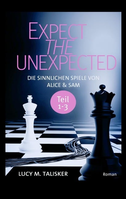 EXPECT THE UNEXPECTED - Lucy M. Talisker