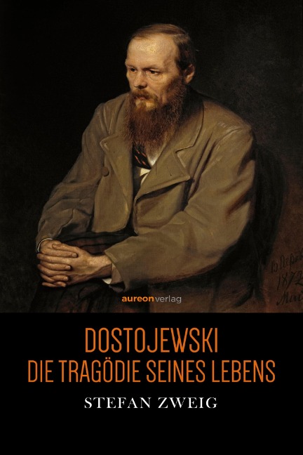 Dostojewski - Stefan Zweig