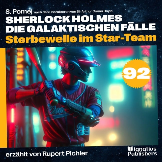 Sterbewelle im Star-Team (Sherlock Holmes - Die galaktischen Fälle, Folge 92) - Arthur Conan Doyle, S. Pomej