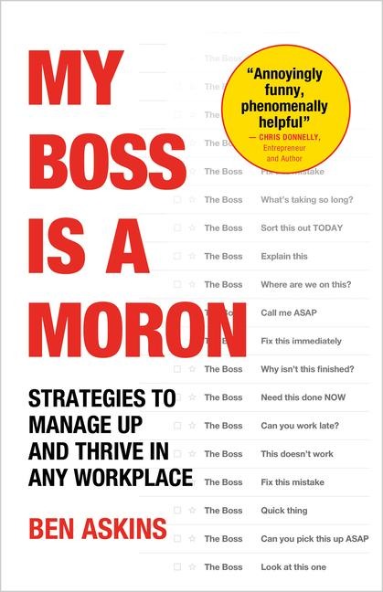My Boss Is a Moron - Ben Askins