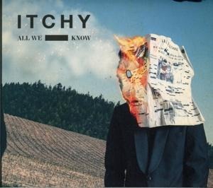All We Know - Itchy