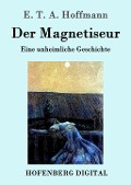 Cover-Bild zum Titel 'Der Magnetiseur' von 'E. T. A. Hoffmann'