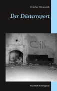 Cover-Bild zum Titel 'Der Düsterreport' von 'Gristher Grimwalde'