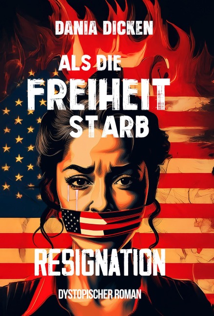 Als die Freiheit starb - Resignation - Dania Dicken