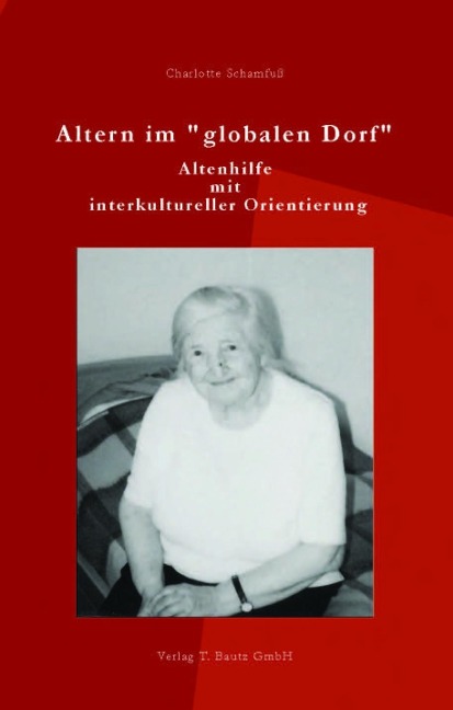 Altern im "globalen Dorf" - Charlotte Schamfuß