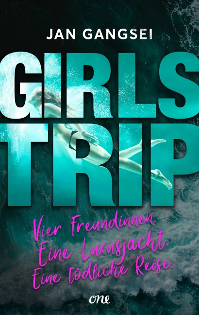 Girls' Trip - Vier Freundinnen. Eine Luxusjacht. Eine tödliche Reise. - Jan Gangsei