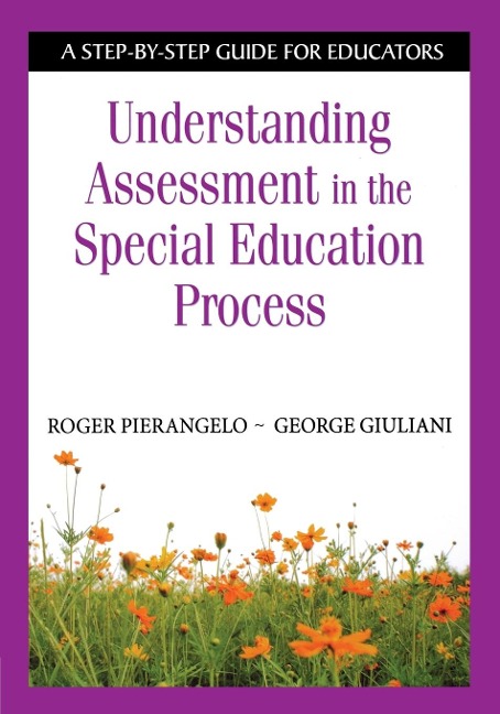 Understanding Assessment in the Special Education Process - Roger Pierangelo, George Giuliani