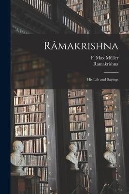 Râmakrishna: His Life and Sayings - 